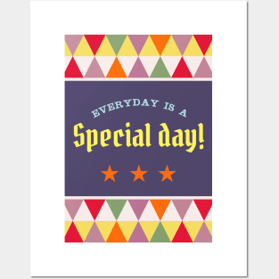 Everyday is a special day! Posters and Art